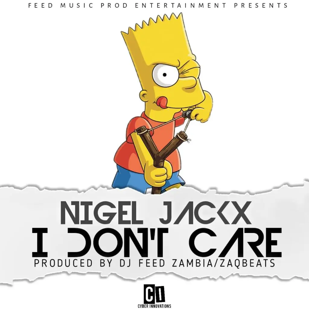 Nigel Jackx — "I Don't Care" (Zambianface.com)