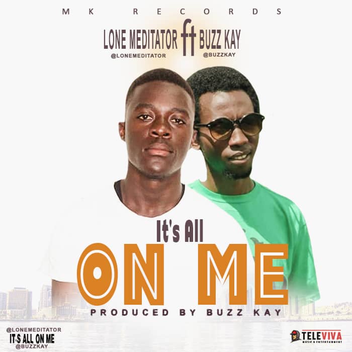 Lone Meditator – "It's All On Me" Feat. Buzz Kay song artcover