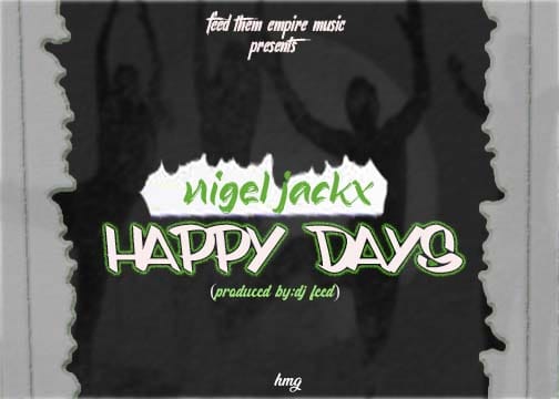 Nigel Jackx - Happy Days (Official Audio)