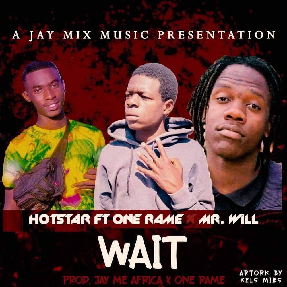 Hot-star - "Wait" feat. One Rame x Mr Will