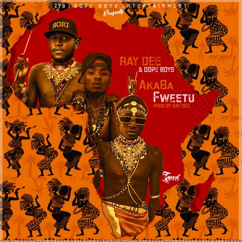 Ray Dee & Dope Boys - Aka Ba Fweetu