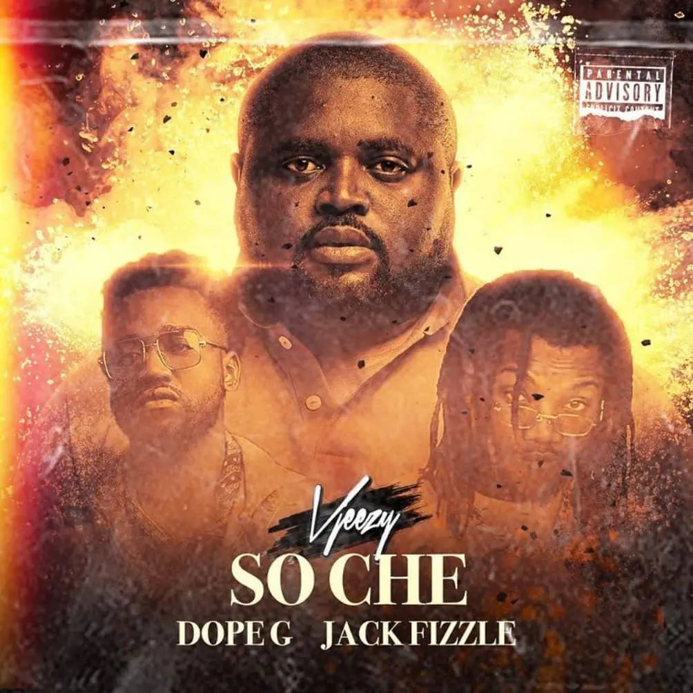 VJeezy - Soche ft. Jack Tha Fizzle x Dope G