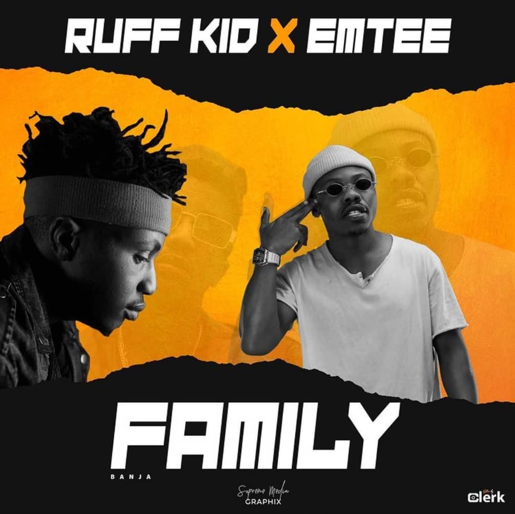 Ruff Kid ft Emtee - Banja (Family) [zambianface.com]