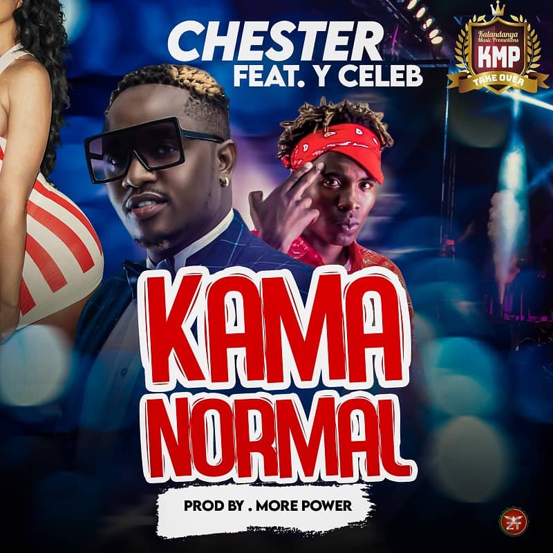 Download Chester ft Y Celeb - Kama Normal MP3 Download