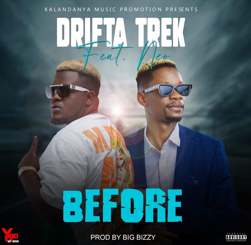 Download: Drifta Trek ft. Neo - "Before" MP3 [Zambianface.com]