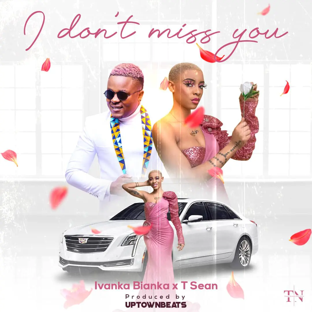 Ivanka Bianca x T-Sean - I Don't Miss You [zambianface.com]