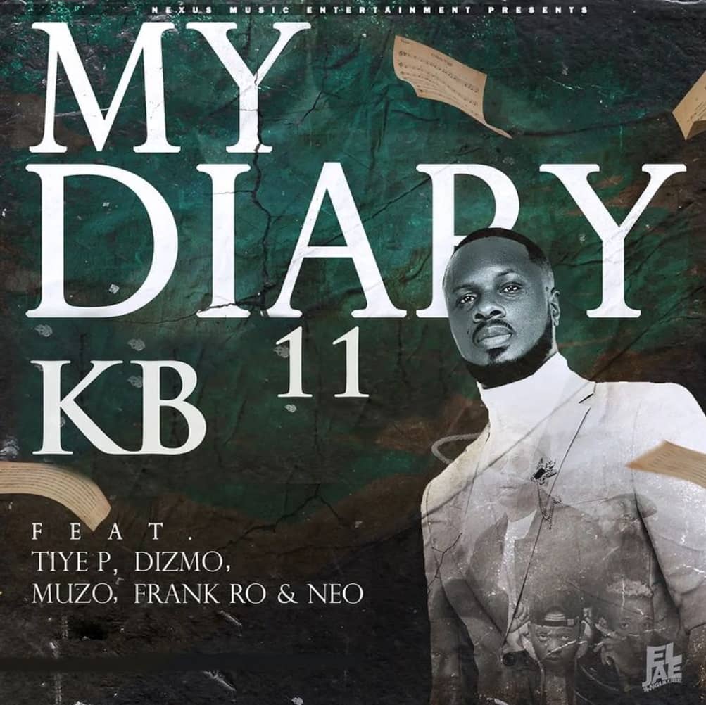 Download KB ft Tiye P x Dizmo x Muzo x Frank Ro x Neo - My Diary 11 MP3 Download