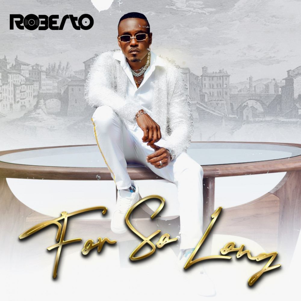 Download Roberto - For So Long MP3 Download