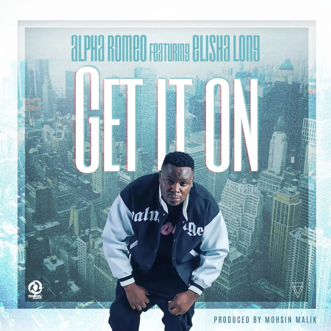 Download: Alpha Romeo ft. Elisha Long - "Get It On" MP3