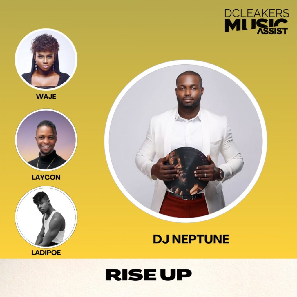 Download DJ Neptune x Laycon x Waje x Ladipoe - Rise Up MP3 Download
