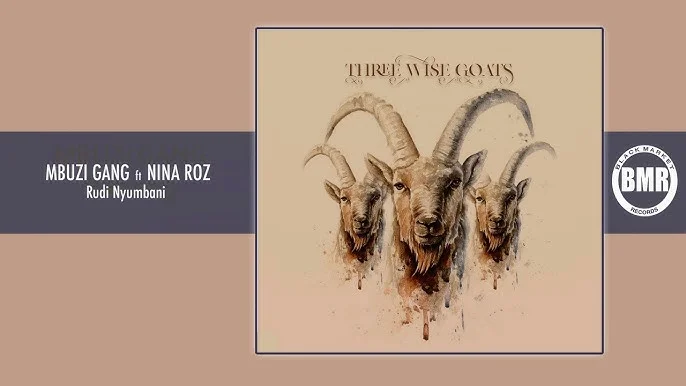 Mbuzi Gang ft Nina Roz - Rudi Nyumbani MP3 Download