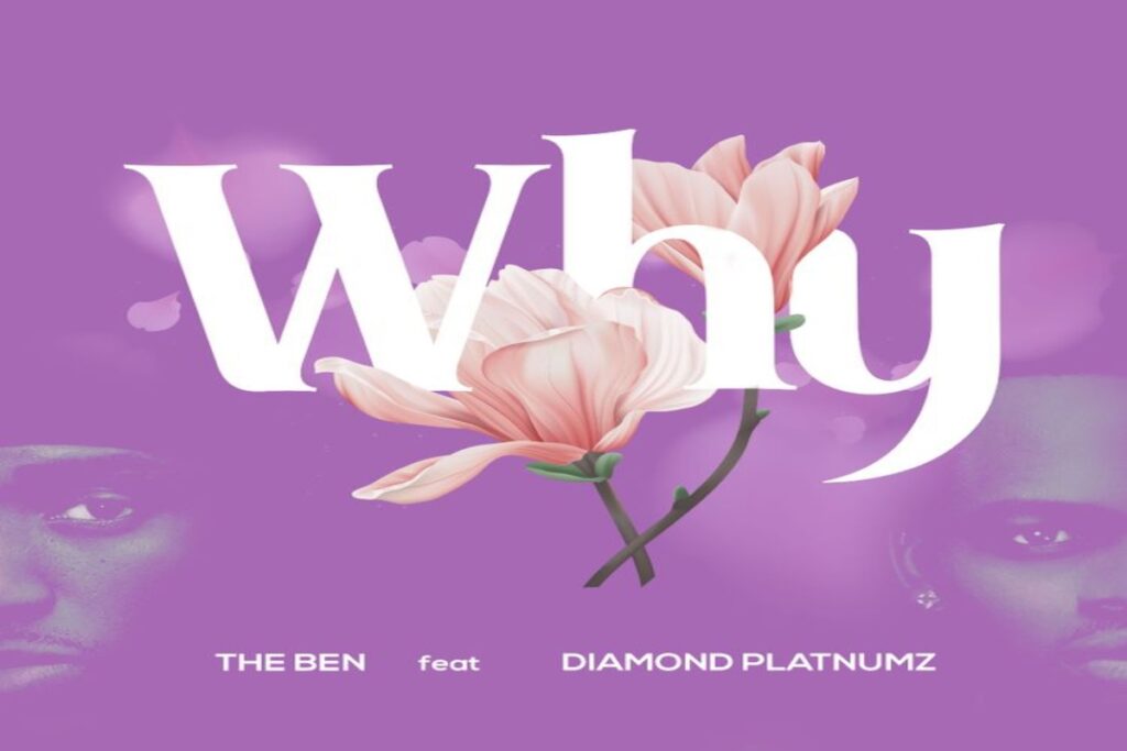 The Ben ft Diamond Platnumz - WHY MP3 Download 