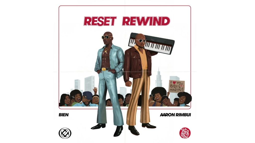 Bien x Aaron Rimbui - Reset Rewind MP3 Download