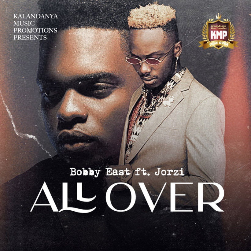 Download Bobby East ft Jorzi - All Over MP3 Download