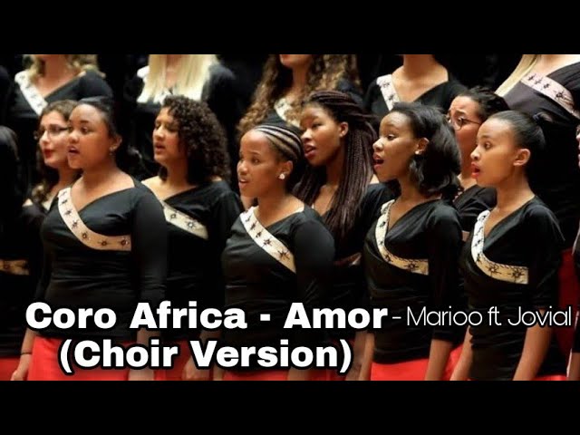 Download Coro Africa ft Marioo - Amor Amor Choir Version MP3 Download
