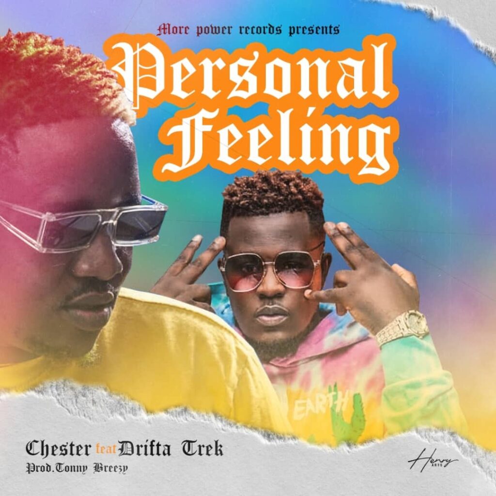 Download Chester ft Drifta Trek - Personal Feeling MP3 Download