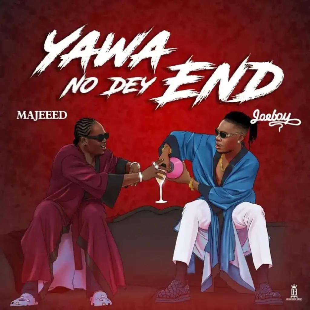 Majeeed ft. Joeboy - Yawa No Dey End Download Majeeed ft Joeboy Yawa No Dey End MP3 Download