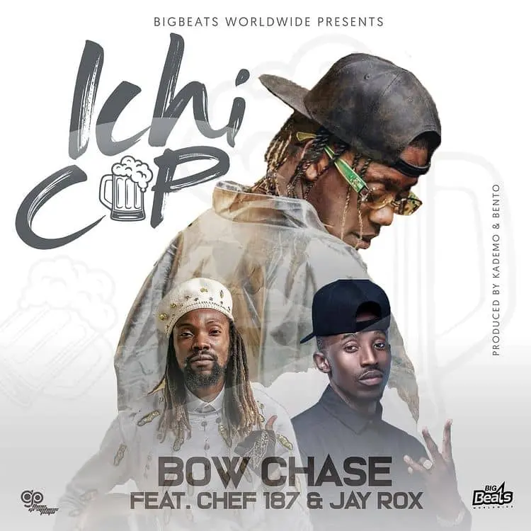 Bow Chase ft Chef 187 x Jay Rox Ichi Cup MP3 Download