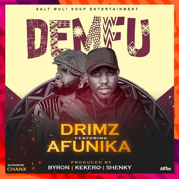 Drimz ft Afunika Demfu MP3 Download Drimz Songs