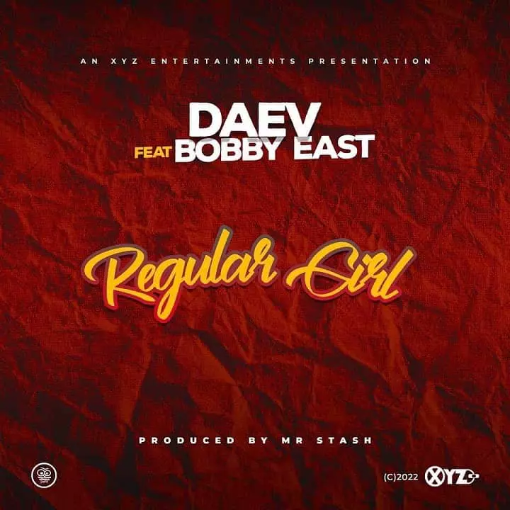 Daev ft Bobby Regular Girl MP3 Download Daev Zambia Songs