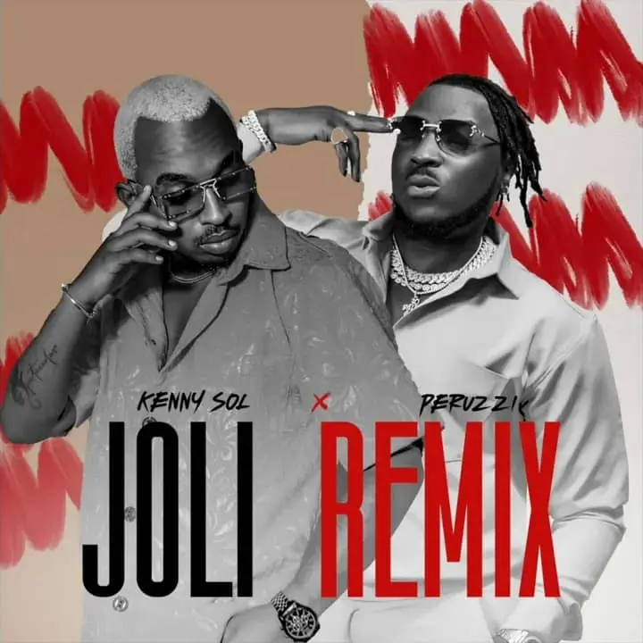 Kenny Sol ft Peruzzi Joli Remix MP3 Download Kenny Sol Songs