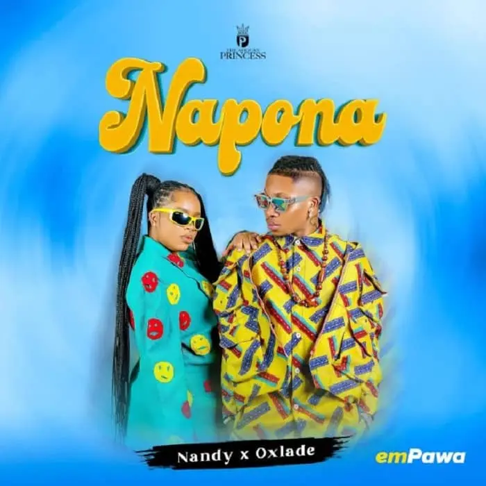 Download Nandy Napona MP3 Download Nandy Songs ft Oxlade