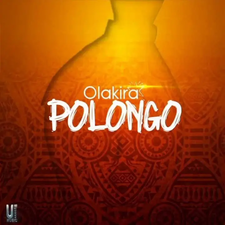 Download Olakira Polongo MP3 Download Olakira Songs
