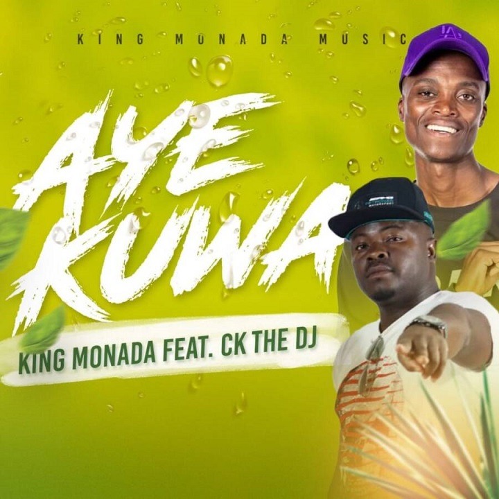 Download King Monada ft CK the DJ Aye Kuwa MP3 Download King Monada Songs South African Music Amapiano