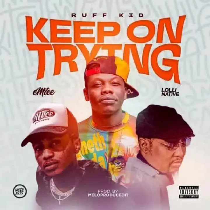 Download Ruff Kid ft Emtee and Lolli Native Keep On Trying MP3 Download Ruff Kid Songs