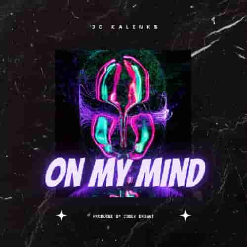 JC Kalinks On My Mind MP3 Download On My Mind by JC Kalinks MP3 Download