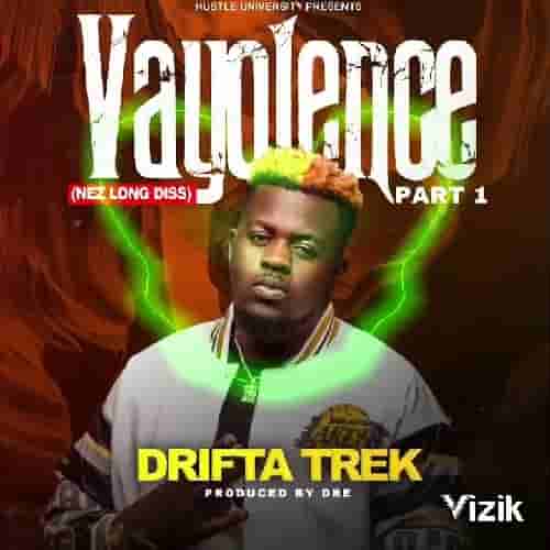 Drifta Trek - Vayolence (Nez Long Diss) Part 1 MP3 Download
