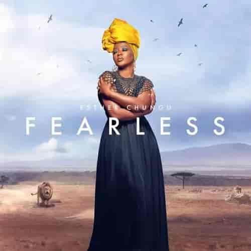 Esther Chungu Fearless MP3 Download
