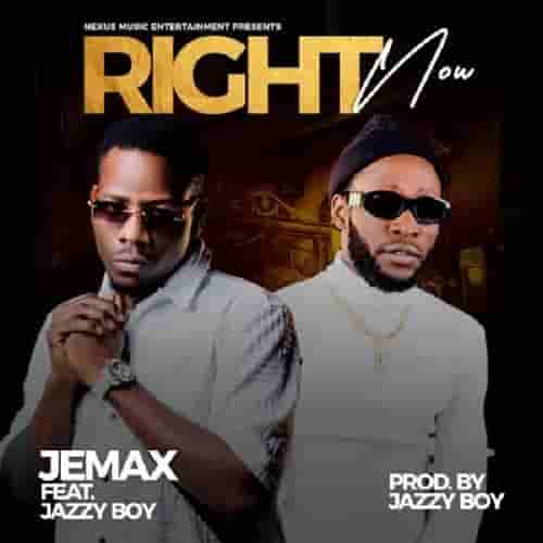 Jemax ft Jazzy Boy Right Now MP3 Download Right Now by Jemax ft Jazzy Boy MP3 Download, is a lovely piece of Jemax latest mp3 2022