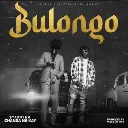 Chanda na Kay Bulongo MP3 Download