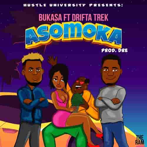Bukasa ft. Drifta Trek – Asomoka MP3 Download Asomoka by Bukasa ft Drifta Trek Audio Download Asomoka by Drifta Trek MP3 Download