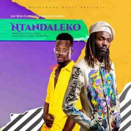 Jay Rox ft Chile One Ntandaleko MP3 Download