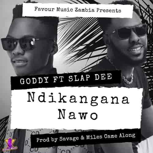 Goddy Zambia springs up with Slap Dee to deliver his latest track dubbed "Ndikangana Nawo". The new track Ndikangana Nawo by Goddy Zambia ft Slap Dee MP3 Download, is taken off his debut studio album named "Underrated"