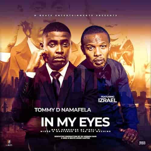 Tommy D ft. Izrael - In My Eyes MP3 Download Tommy D Namafela stars Izrael on "In My Eyes," the first official single under M Beats Music