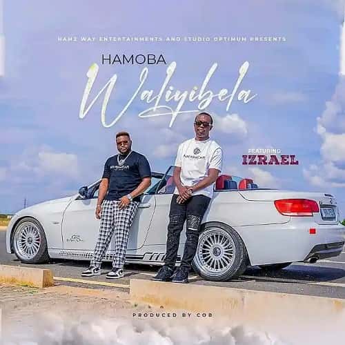 Hamoba ft Izrael Waliyibela MP3 Download - Hamoba kicks up the tempo with a new song titled "Waliyibela," featuring Izrael.