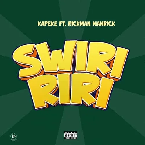 Swiririri by Kapeke ft. Rickman MP3 Download - Ugandan artist, Kapeke, calls upon the star power of Rickman Manrick to deliver "Swiririri".