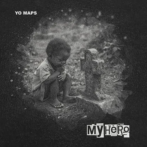 Yo Maps My Hero MP3 Download Audio and Lyrics Meaning