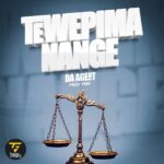 Tewepima Nange by Da Agent MP3 Download (Audio and Lyrics) - Ugandan rapper Da Agent, known for his lightning-fast rap style, has released..