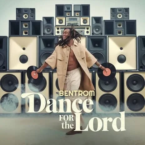 Dance For The Lord by Bentrom Download MP3 Audio Dance For The Lord by Bentrom MP3 Download UG