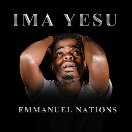 Ima Yesu by Emmanuel Nations MP3 Download Audio Download - Emmanuel Nations - Ima Yesu MP3 Download