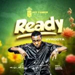 Ready by Vyroota MP3 Download Audio