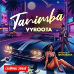 Tanimba by Vyroota MP3 Download Audio