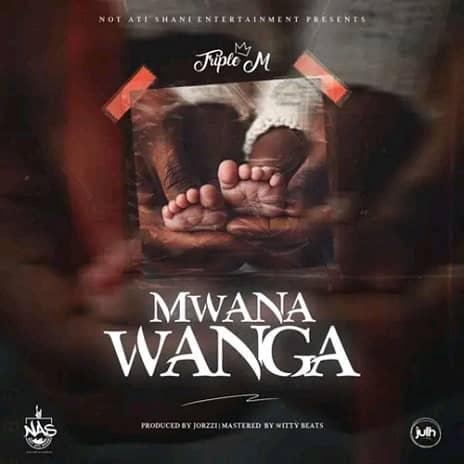 Triple M Mwana Wanga MP3 Download