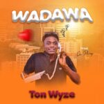 Wadawa by Ton Wyze Audio Download MP3