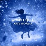 When I Fall Katy Nichole MP3 Download