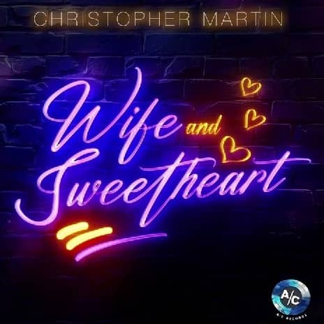 Christopher Martin - Wife and Sweetheart MP3 Download